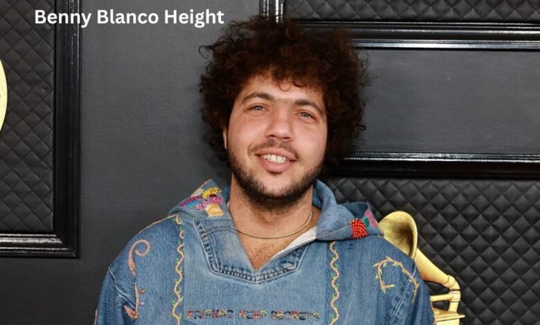 Benny Blanco Height