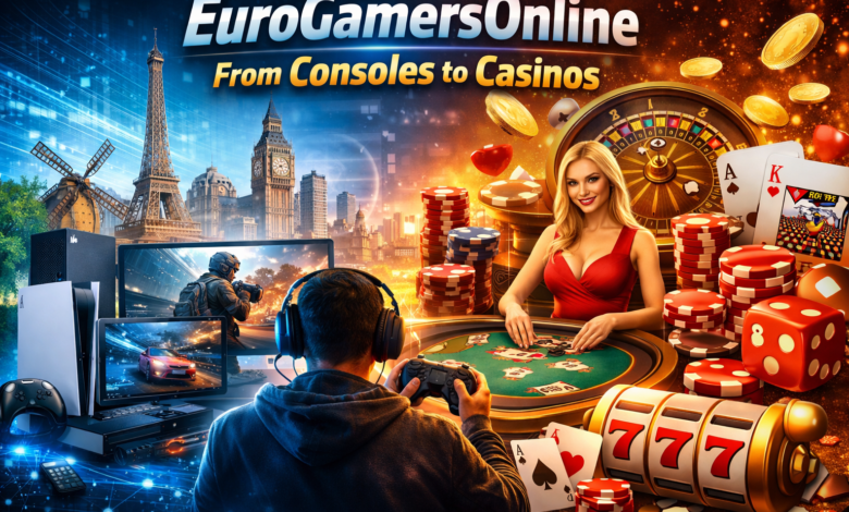 EuroGamersOnline From Consoles to Casinos