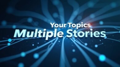 Your Topics | Multiple Stories