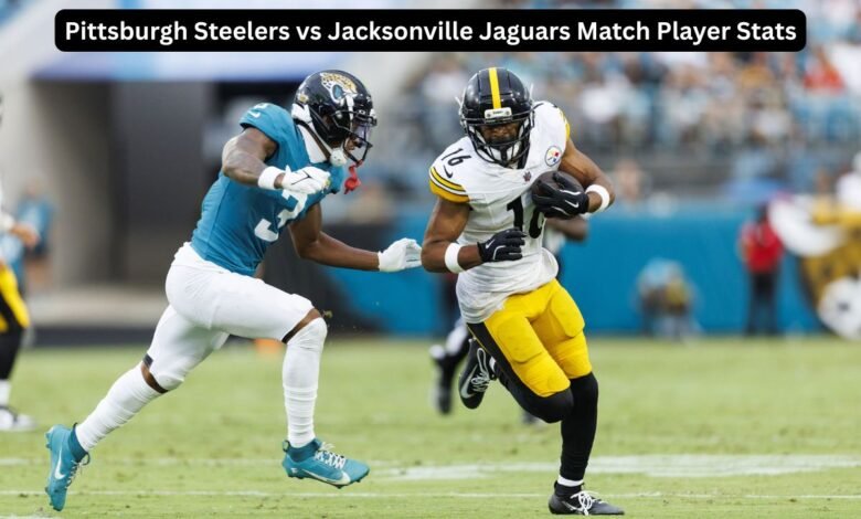Pittsburgh Steelers vs Jacksonville Jaguars Match Player Stats