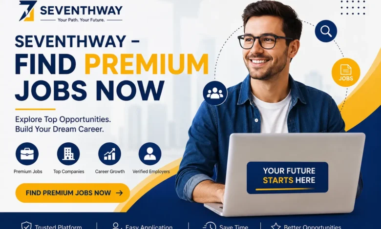 seventhway - find premium jobs now